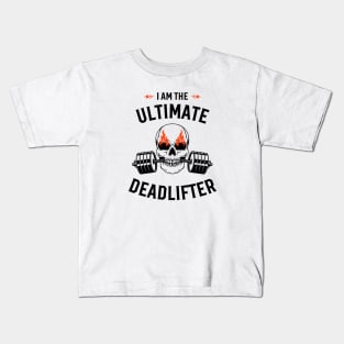 I AM the ULTIMATE DEADLIFTER Kids T-Shirt